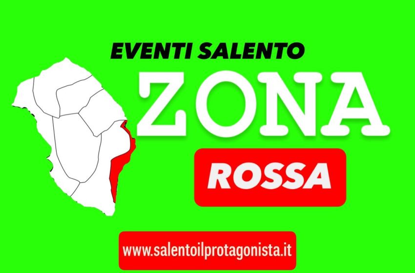  Eventi Salento – Zona Rossa 🔴