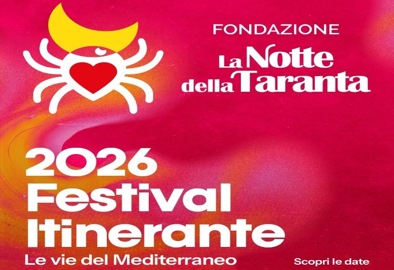  FESTIVAL ITINERANTE – LA NOTTE DELLA TARANTA 2026