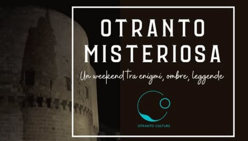  Otranto Misteriosa – Un weekend tra enigmi, ombre, leggende
